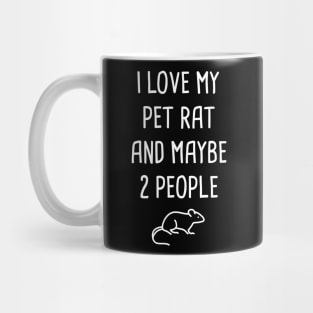 I Like My Pet Rat | Cute Funny Gift Mug